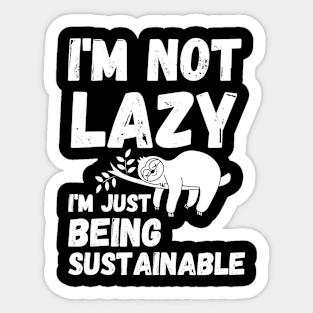 energy saving mode - I'm not lazy - sarcastic saying Sticker